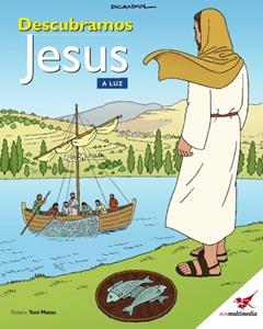 Descubramos Jesus. A Luz: A Bíblia das Crianças (Portuguese Edition): Volume 2, do autor Matas Toni