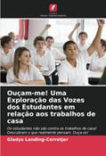 Ler Ouçam-me! Uma Exploração das Vozes dos Estudantes em relação aos trabalhos de casa: Os estudantes não são contra os trabalhos de casa! Descubram o que realmente pensam. Ouça-os!, do autor Gladys Landing-Corretjer Ler Ouçam-me! Uma Exploração das Vozes dos Estudantes em relação aos trabalhos de casa: Os estudantes não são contra os trabalhos de casa! Descubram o que realmente pensam. Ouça-os!, do autor Gladys Landing-Corretjer