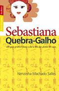 Ler Sebastiana quebra-galho (edição de bolso), do autor Nenzinha Machado Salles Ler Sebastiana quebra-galho (edição de bolso), do autor Nenzinha Machado Salles