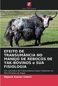 Ler EFEITO DE TRANSUMÂNCIA NO MANEJO DE REBOCOS DE YAK-BOVINOS e SUA FISIOLOGIA: Um vislumbre da Transumância Chauri Pastoreio no Alto Himalaia do Nepal, do autor Dipesh Kumar Chetri
