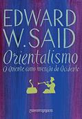 Ler Orientalismo: O Oriente como invenção do Ocidente, do autor Edward W. Said Ler Orientalismo: O Oriente como invenção do Ocidente, do autor Edward W. Said