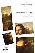 Ler Para apreciar a arte - Roteiro didático, do autor Antonio F. Costella