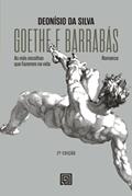 Ler Goethe e Barrabás: as Más Escolhas que Fazemos na Vida, do autor Deonísio Da Silva Ler Goethe e Barrabás: as Más Escolhas que Fazemos na Vida, do autor Deonísio Da Silva