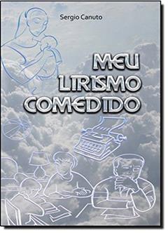 Meu Lirismo Comedido, do autor Sergio Canuto