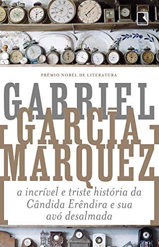 Ler A incrível e triste história da Cândida Erêndira e sua avó desalmada, do autor Gabriel García Márquez Ler A incrível e triste história da Cândida Erêndira e sua avó desalmada, do autor Gabriel García Márquez
