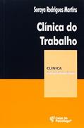 Ler Clínica do Trabalho, do autor Soraya Rodrigues Martins Ler Clínica do Trabalho, do autor Soraya Rodrigues Martins