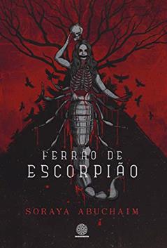 Ferrão de escorpião, do autor Soraya Abuchaim