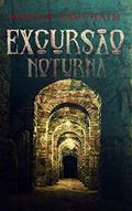 Ler Excursão Noturna, do autor Soraya Abuchaim