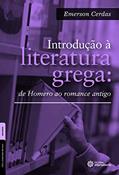 Ler Introdução à literatura grega:: de Homero ao romance antigo, do autor Emerson Cerdas