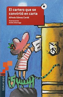 El Cartero que Se Convirtió en Carta, do autor Alfredo Gómez Cerdá