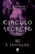 Ler Círculo secreto: A tentação (Vol. 6), do autor Smith L. J.