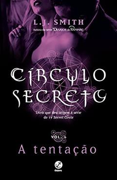 Círculo secreto: A tentação (Vol. 6), do autor Smith L. J.