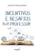 Ler Incentivos e Desafios de um Professor, do autor Ledilma Toledo Xavier
