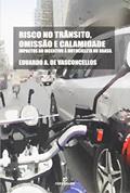 Ler Risco no Trânsito, Omissão e Calamidade. Impactos do Incentivo à Motocicleta no Brasil, do autor Eduardo A. de Vasconcellos Ler Risco no Trânsito, Omissão e Calamidade. Impactos do Incentivo à Motocicleta no Brasil, do autor Eduardo A. de Vasconcellos