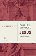 Ler Jesus, o maior de todos (Heróis da fé), do autor Charles Swindoll