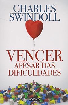 Vencer apesar das dificuldades, do autor Charles R. Swindoll