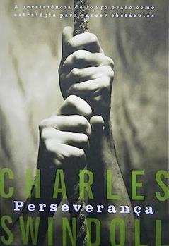 Perseverança, do autor Charles R. Swindoll