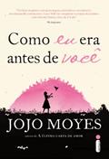 Ler Como eu era antes de você: (Trilogia Como eu Era Antes de Você - Livro um: 1, do autor Jojo Moyes