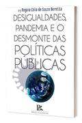 Ler Desigualdades, Pandemia E O Desmonte Das Políticas Públicas, do autor Ana Elisa Rodrigues Ler Desigualdades, Pandemia E O Desmonte Das Políticas Públicas, do autor Ana Elisa Rodrigues
