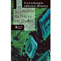 Ler Desmonte da nação em dados, do autor Ivo Lesbaupin; Adhemar Mineiro