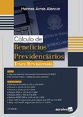 Ler Cálculo de Benefícios Previdenciários, do autor Hermes Arrais Ler Cálculo de Benefícios Previdenciários, do autor Hermes Arrais