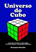 Ler Universo do Cubo: Aprenda a resolver o cubo mágico de forma simples + informações adicionais, do autor Henrique Marinho Ler Universo do Cubo: Aprenda a resolver o cubo mágico de forma simples + informações adicionais, do autor Henrique Marinho