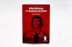 O socialismo e o homem em Cuba, do autor Ernesto Che Guevara