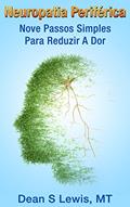 Ler Neuropatia Periferica: Nove Passos Simples Para Reduzir A Dor, do autor Dean Lewis