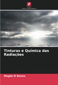 Ler Tinturas e Química das Radiações, do autor Magda El Banna