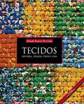 Ler Tecidos: história, tramas, tipos e usos, do autor Dinah Bueno Pezzolo Ler Tecidos: história, tramas, tipos e usos, do autor Dinah Bueno Pezzolo