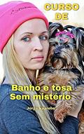 Ler Banho e Tosa sem misterio, do autor Jorge Correa