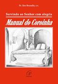 Ler Servindo ao Senhor com alegria: Manual do coroinha, do autor Siro Brunello Ler Servindo ao Senhor com alegria: Manual do coroinha, do autor Siro Brunello