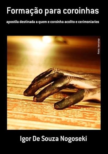 Ler Formacao Para Coroinhas, do autor Igor De Souza Nogoseki
