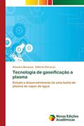 Ler Tecnologia de gaseificação a plasma: Estudo e desenvolvimento de uma tocha de plasma de vapor de água, do autor Aleandro Marquesi; Gilberto Petraconi