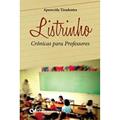Ler Listrinho. Cronicas Para Professores - 1, do autor Santos Ler Listrinho. Cronicas Para Professores - 1, do autor Santos