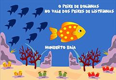 O peixe de bolinhas no vale dos peixes de listrinhas, do autor Humberto Baía