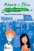 Ler Rômulo e Júlia: Os Caras-pintadas, do autor Rogério Andrade Barbosa Ler Rômulo e Júlia: Os Caras-pintadas, do autor Rogério Andrade Barbosa