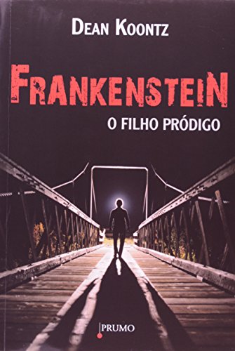 Ler Frankenstein. O Filho Pródigo, do autor Dean Koontz Ler Frankenstein. O Filho Pródigo, do autor Dean Koontz