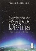 Ler Herdeiro da Eternidade Divina - Volume 3. Série Filhos Pródigos, do autor Vários Autores Ler Herdeiro da Eternidade Divina - Volume 3. Série Filhos Pródigos, do autor Vários Autores