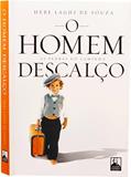 Ler O Homem Descalço, do autor Hebe Laghi De Souza Ler O Homem Descalço, do autor Hebe Laghi De Souza
