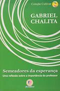 Ler Semeadores da esperança, do autor Gabriel Chalita