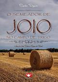 Ler O Semeador de Joio no Campo de Trigo, do autor Sandro Rogério