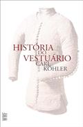 Ler História do vestuário, do autor Carl Kohler