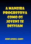 Ler A Maneira Progressiva Como os Jovens Se Desviam, do autor Silvio Dutra