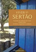 Viver no sertão: fazendas do sudoeste de goiás (1830-1930) - território, arquitetura e cotidiano, do autor Rafael Alves Pinto Junior