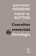 Ler Conceitos essenciais da Sociologia, do autor Anthony Giddens; Philip W. Sutton Ler Conceitos essenciais da Sociologia, do autor Anthony Giddens; Philip W. Sutton