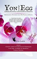 Ler YONI EGG: A Pedra Filosofal da Consciência Feminina, do autor Deva Layo