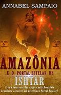 Ler AMAZÔNIA E O PORTAL ESTELAR DE ISHTAR, do autor ANNABEL SAMPAIO