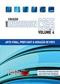 Ler Coleção Adobe InDesign CS5.5 - Arte-Final, Preflight e Geração de PDFs, do autor Ricardo Minoru Horie