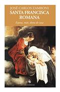 Ler Santa Francisca Romana, do autor José Carlos Zamboni Ler Santa Francisca Romana, do autor José Carlos Zamboni